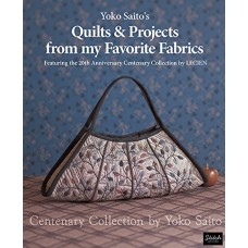Yoko Saito's Quilts & Projects from my Favourite Fabrics